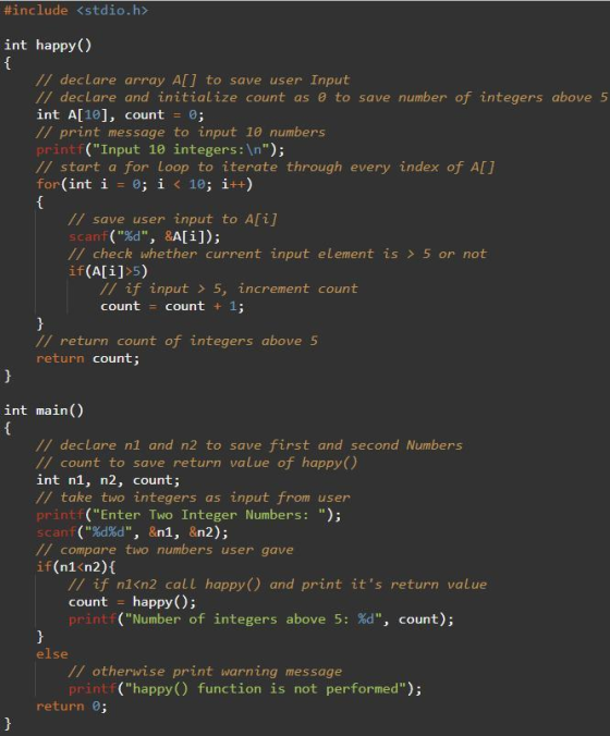 #include <stdio.h> int happy() { // declare array A[] to save user Input // declare and initialize count as o to save number