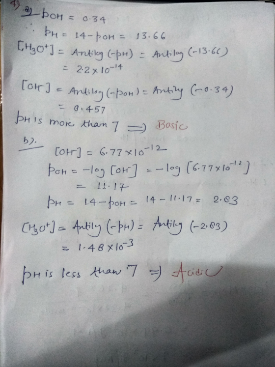 4) apa a boh = 0.34 - PH = 14 S PH= 14-poh = 13.66 1.430+1 = Antilog (-PH) = Antilog (-13.66) - 2.2x 10-14 Tor] = Antilog (-p