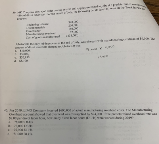 d overhead ek in Process 39. MK Company uses a job order costing system and applies overhead to jobs at a predetermined a 45%