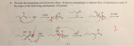 b. Provide the remaining curved arrows (hint: 10 arrows remaining) to indicate flow of electrons to each of the steps in the