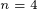 \tiny n=4