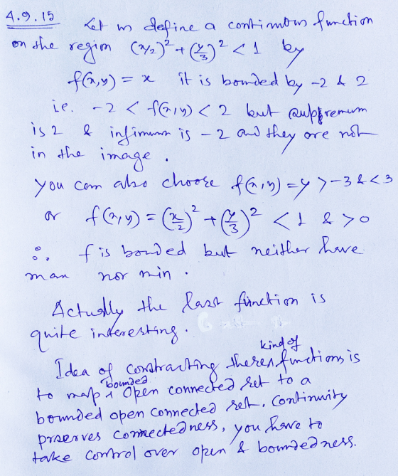 4.9. 15 let in define a continmoon function on the regim (1/2)² + 4² <1 by f(x,y) = x it is bounded by -2 & 2 ie. -2<f(nly) <