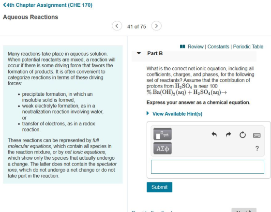 <4th Chapter Assignment (CHE 170) Aqueous Reactions < 41 of 75 > A Review Constants Periodic Table Part B Many reactions take