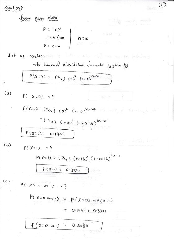Solutions from given data P: 16% =16 /100 h :10 P: 0.16 | ERI dret us consider, The binomial distribution is bulbs y given by