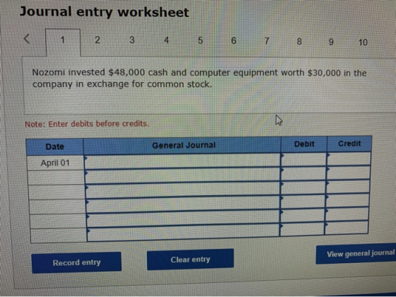 Journal entry worksheet 8 9 10 Nozomi invested $48,000 cash and computer equipment worth $30,000 in the company in exchange f