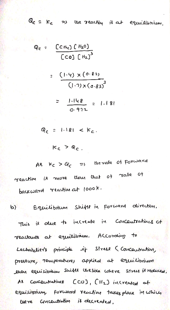 Qc = kc = the reaction is at equilibrium, Qc = [cHu] C H₂O) [co] [Hz]} (114) (0.82) (1-7)*(0.833? - 1.81 1.148 0.972 Qc 1.181