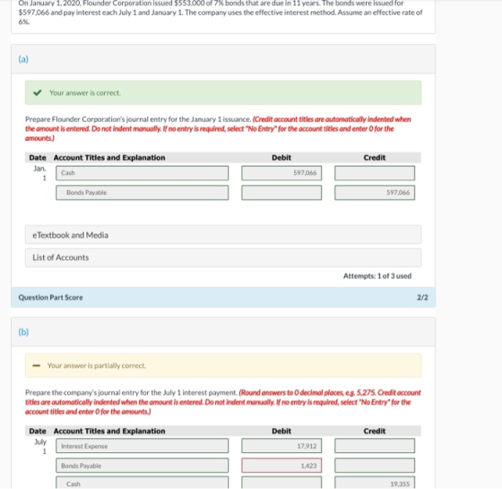 On January 1, 2020, Flounder Corporation issued $553,000 7% bonds that are due in 11 years. The bonds were issued for $597,06