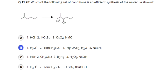 Q 11.28: Which of the following set of conditions is an efficient synthesis of the molecule shown? Но ОН 1. HСI 2. КOtBu 3. O