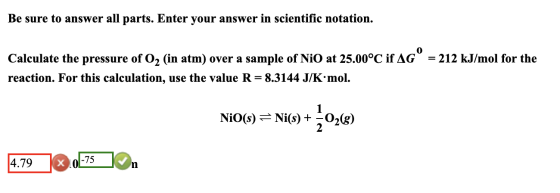 Be sure to answer all parts. Enter your answer in scientific notation. Calculate the pressure of O2 (in atm) over a sample of