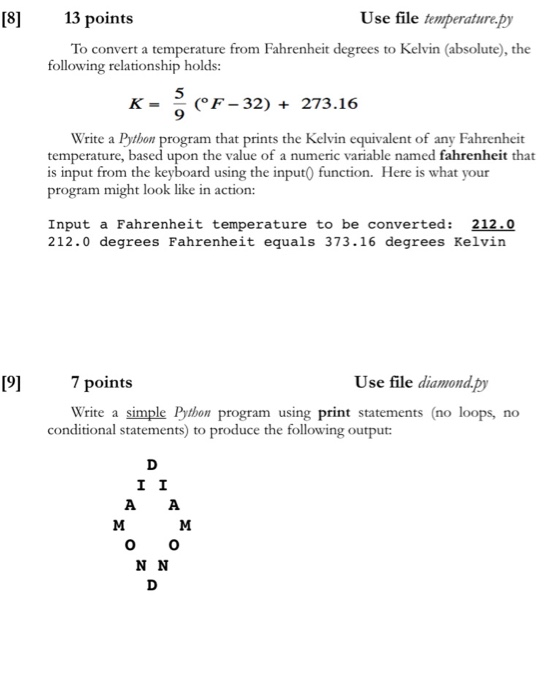 [8] K- 13 points Use file temperature.py To convert a temperature from Fahrenheit degrees to Kelvin (absolute), the following