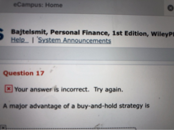eCampus: Home Bajtelsmit, Personal Finance, 1st Edition, WileyP! Help. I System Announcements Question 17 Your answer is inc