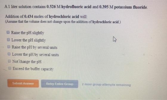 A1 liter solution contains 0.526 M hydrofluoric acid and 0.395 M potassium fluoride. Addition of 0.434 moles of hydrochloric