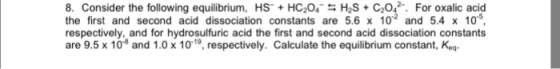 Consider the following equilibrium, For oxalic ac
