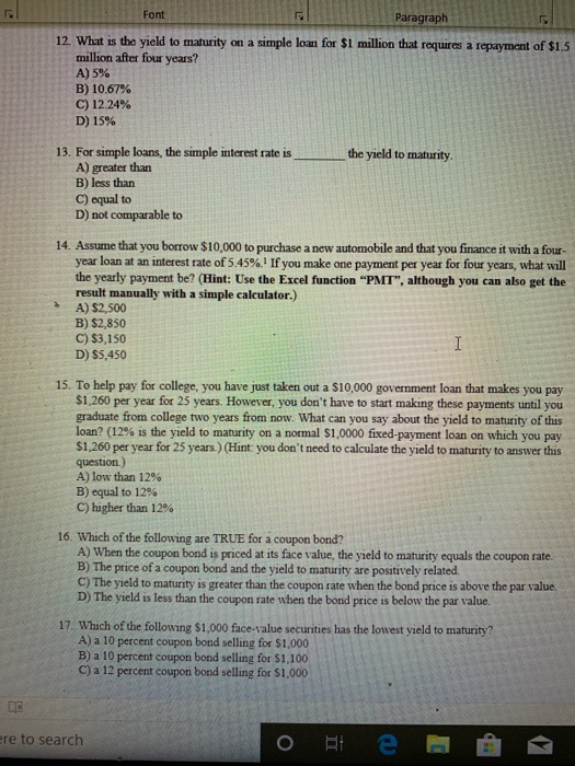 Font Paragraph 12. What is the yield to maturity on a simple loan for $1 million that requires a repayment of $1.5 million af