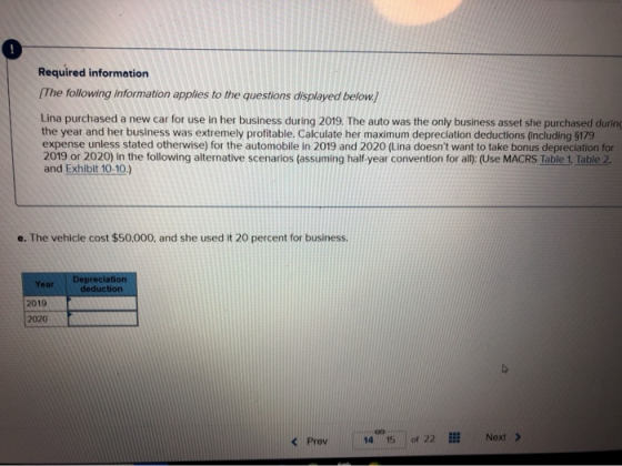 Required information [The following information applies to the questions displayed below.) Lina purchased a new car for use i