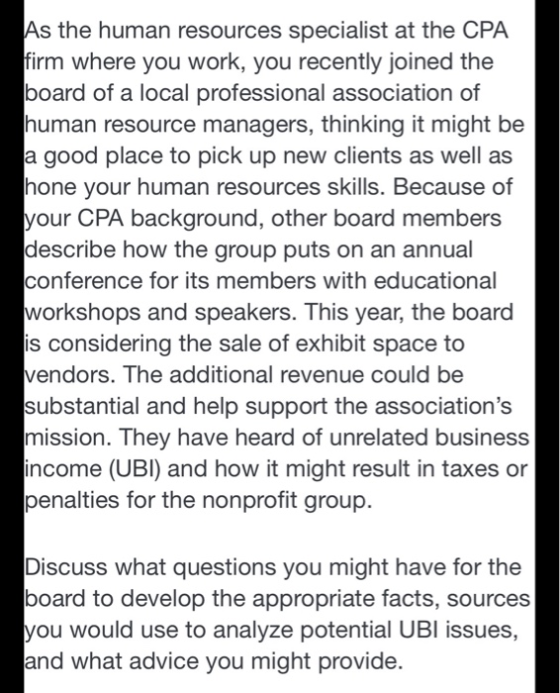 As the human resources specialist at the CPA firm where you work, you recently joined the board of a local professional assoc