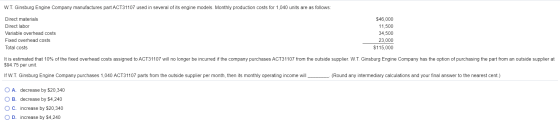 W.T. Ginsburg Engine Company manufactures part ACT31107 used in several of its engine models. Monthly production costs for 1,