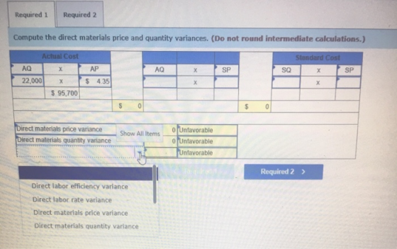 Required 1 Required 2 Compute the direct materials price and quantity variances. (Do not round intermediate calculations.) St