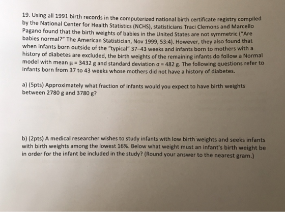 19. Using all 1991 birth records in the computerized national birth certificate registry compiled by the National Center for