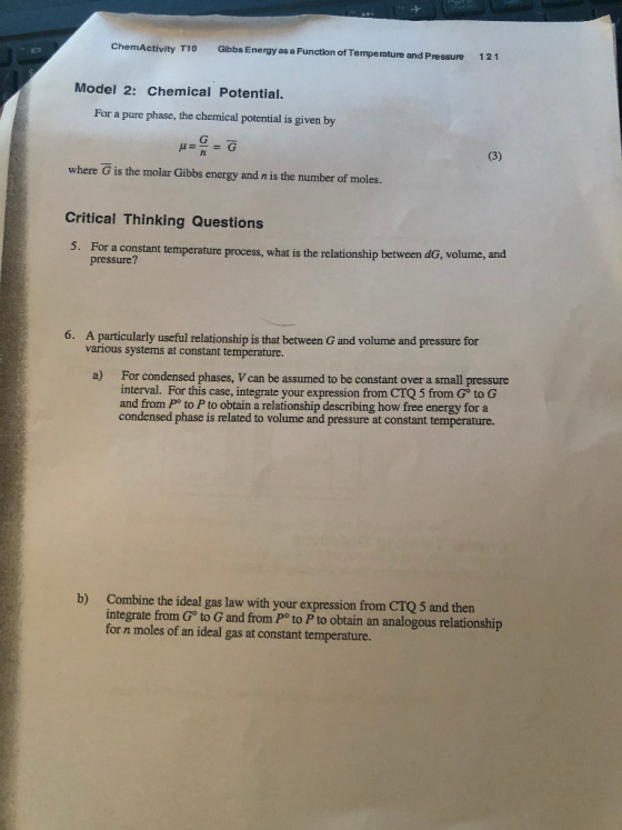 ChemActivity T10 Gibbs Energy as a Function of Temperature and Pressure 121 Model 2: Chemical Potential. For a pure phase, th