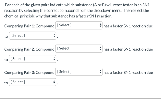 For each of the given pairs indicate which substance (A or B) will react faster in an SN1 reaction by selecting the correct c