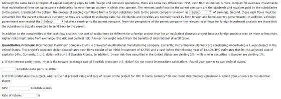 Although the same basic principles of capital budgeting apply to both foreign and domestic operations, there are some key dif