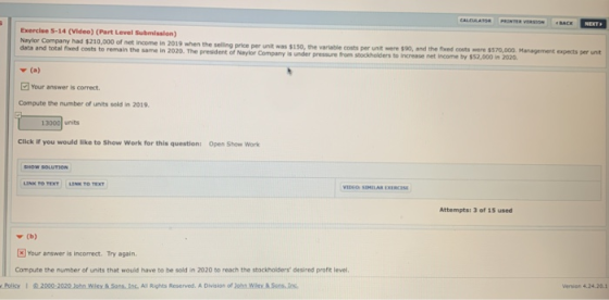 CALCULATOR PRINTER VERSION RACK NEET Exercise 5-14 (Video) (Part Level Submission) Naylor Company had $210,000 of net income