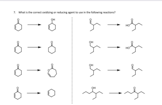 What is the correct oxidizing or reducing agent to use in the following reactions? 7. OH но он но он
