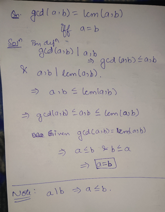 On ged (aib) = lem La b) KK a= b By def^- ged (a b) lab So > gcd (anb) <asb asbl lem (asb). asb E lamlaib) > gcala,) Eo»b E l