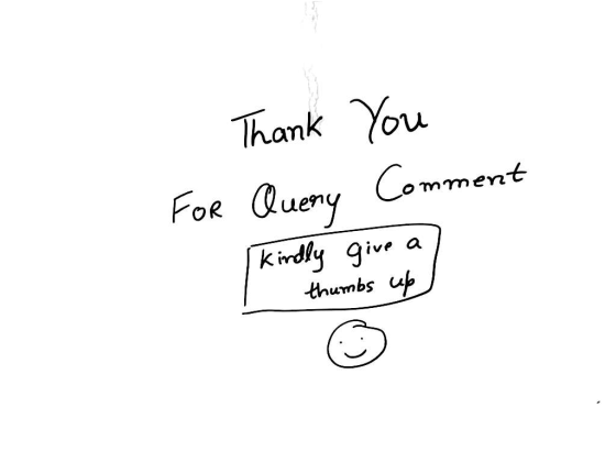 Thank You FoR Queny Comment kivdy give a -thumbs up