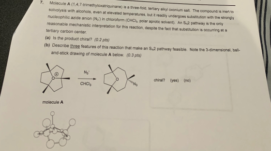 Molecule A (1,4,7-trimethyloxatriquinane) is a three-fold, tertiary alkyl oxonium salt. The compound is inert to solvolysis w