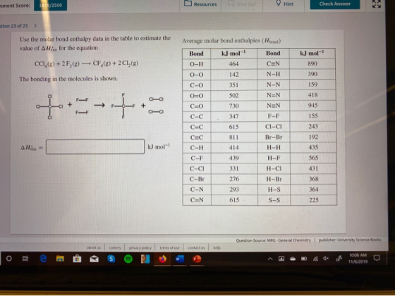 Hint L Glve Up? Check Answer 1879/2500 Resources mment Score: tion 23 of 25 > Use the molar bond enthalpy data in the table t