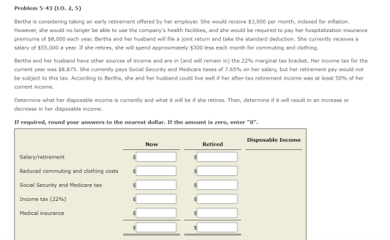 Problem 5-43 (LO. 2,5) Bertha is considering taking an early retirement offered by her employer. She would receive $3,000 per