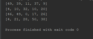 [49, 39, 11, 37, 9] [4, 10, 32, 10, 20] 46, 49, 0, 17, 26] [4, 21, 28, 50, 38] Process finished with exit code O