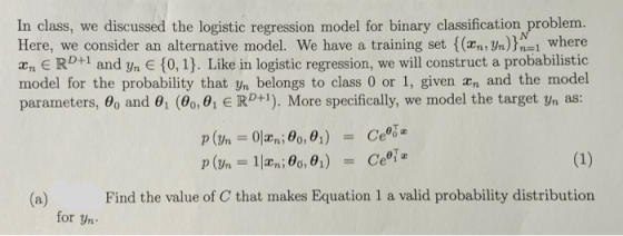 In class, we discussed the logistic regression model for binary classification problem. Here, we consider an alternative mode