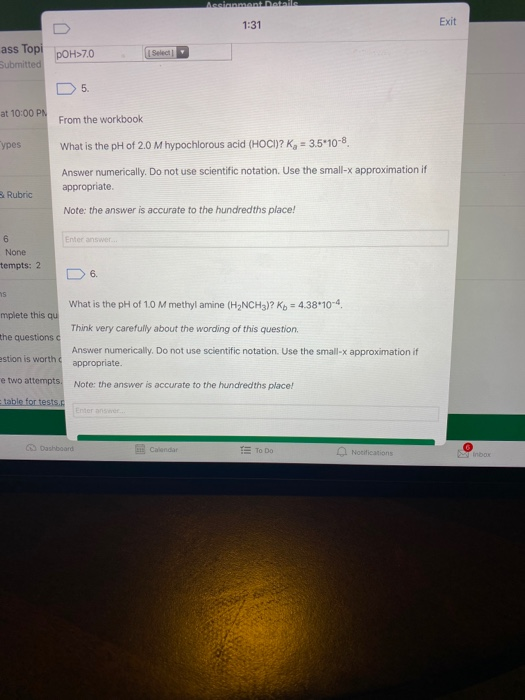 Acciainment Details 1:31 Exit ass Top Submitted POH>7.0 [Select D5. at 10:00 PA From the workbook ypes What is the pH of 2.0