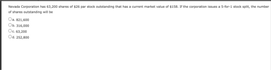 Nevada Corporation has 63,200 shares of $26 par stock outstanding that has a current market value of $158. If the corporation