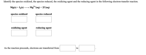 Identify the species oxidized, the species reduced, the oxidizing agent and the reducing agent in the following electron-tran