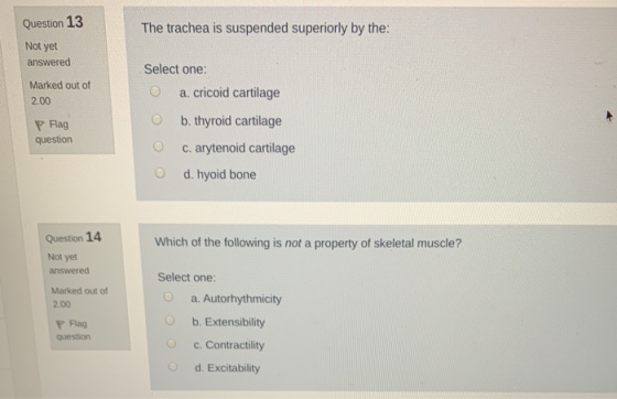 Question 13 The trachea is suspended superiorly by the: Not yet answered Marked out of 2.00 P Flag question Select one: O a.c