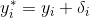 y^{*}_{i}=y_{i}+\delta _{i}