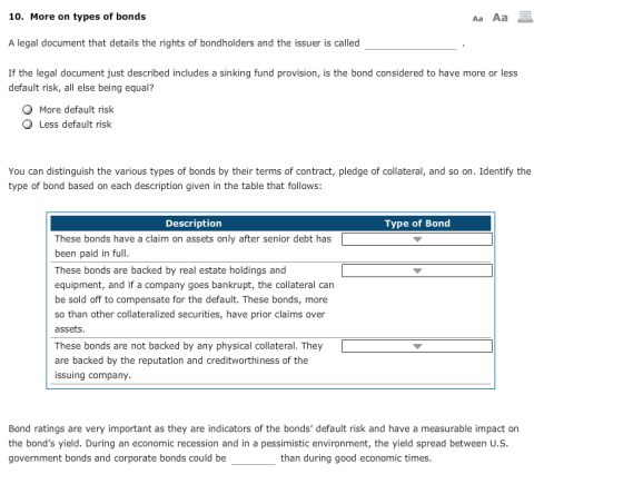 10. More on types of bonds Aa Aa E A legal document that details the rights of bondholders and the issuer is called If the le