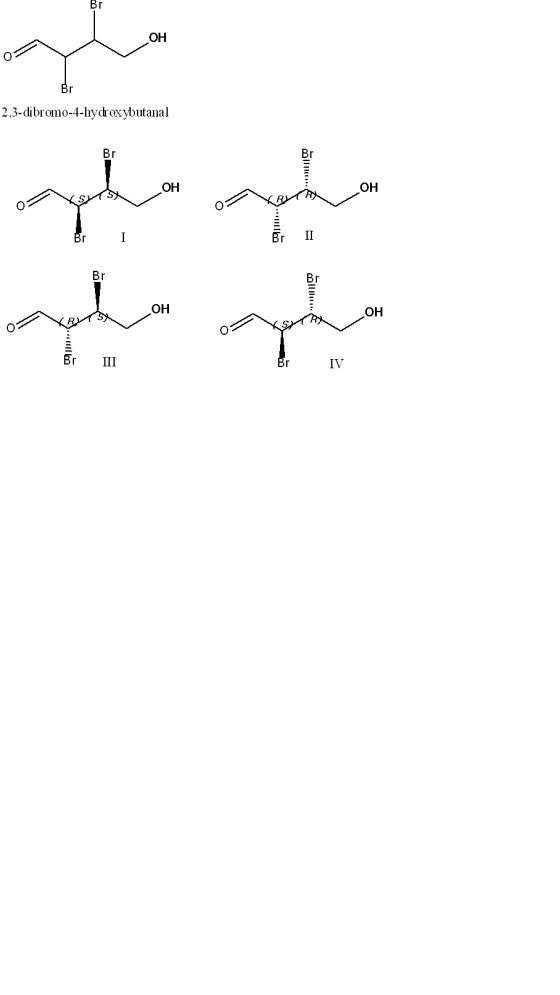OH 07 Br 2,3-dibromo-4-hydroxybutanal on korist OH Br I OH OH 07 Karise III Br IV