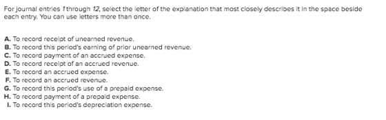 For Journal Entries 1 Through 12 Select The Letter Of The Explanation That Most Closely 