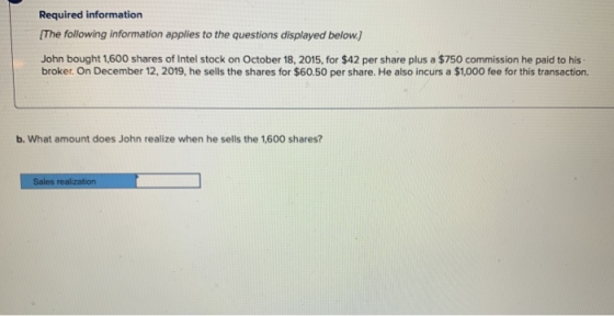 Required information [The following information applies to the questions displayed below.) John bought 1,600 shares of Intel