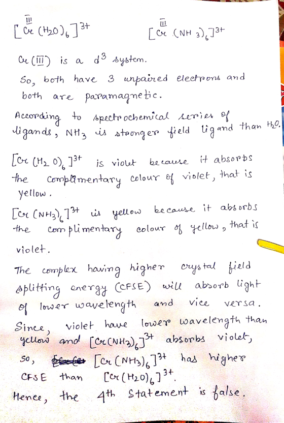 [ce (H20). ]3+ [ce. (NH 3), ]3+ d3 be cause 34 Cu (TI) is a system. So, both have 3 unpaired electrons and both are paramagne