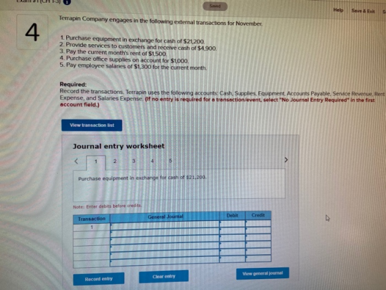 Terrapin Company engages in the following external transactions for November Save & Exit 1. Purchase equipment in exchange fo