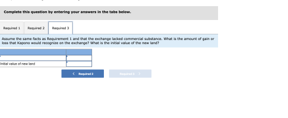 Complete this question by entering your answers in the tabs below. Required 1 Required 2 Required 3 Assume the same facts as
