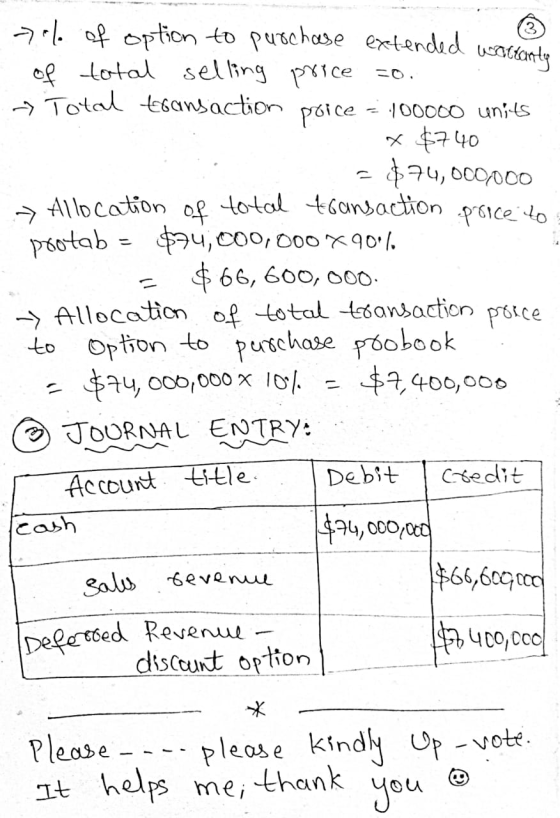 3 woltants -el of option to purchase extended of total selling price zo. - Total transaction poice - 100000 units * $740 $74,