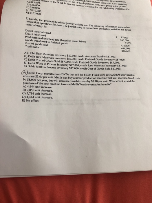 M e s direct materials stred e nd of director cont. Also, n o balance of the Work in Process Inventory ed out of the departme