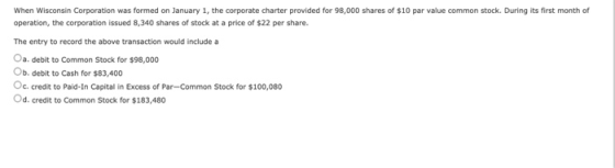 When Wisconsin Corporation was formed on January 1, the corporate charter provided for 98,000 shares of $10 par value common